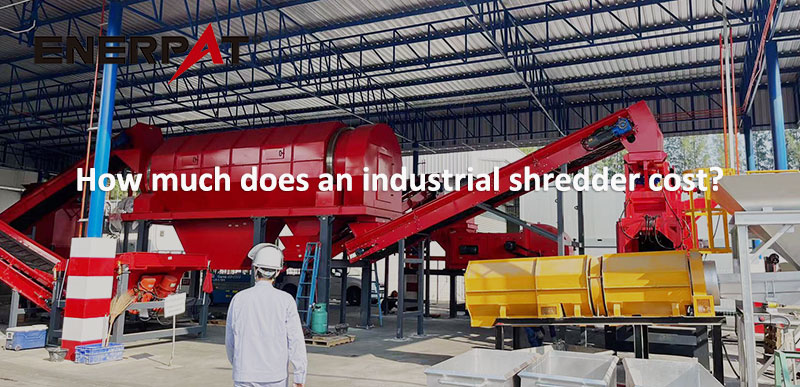 How much does an industrial shredder cost